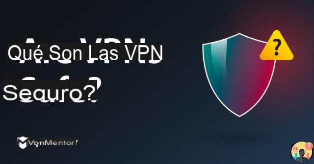 ¿Qué tan seguras son las VPN?